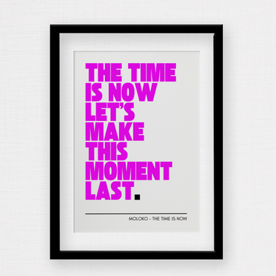 Moloko the time is now wall print by Rock LV With pink text